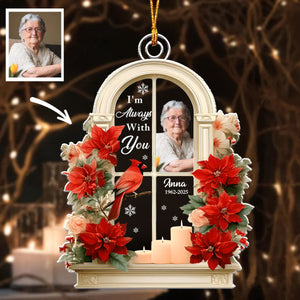 I'm Always With You-Personalized Photo Memorial Ornament