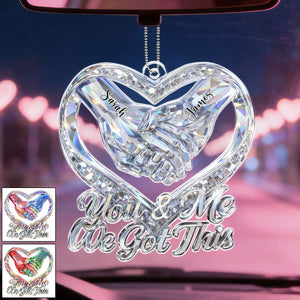 You & Me, We Got This-Personalized Acrylic Car Hanger, For Couples