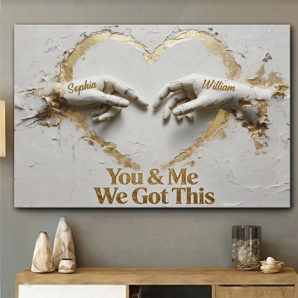 You And Me We Got This - Personalized Couple Poster